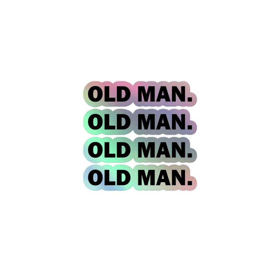 Old Man. // Holographic Sticker product image (1)
