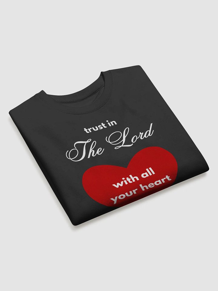 Trust in The Lord with All Your Heart - Sweatshirt product image (2)
