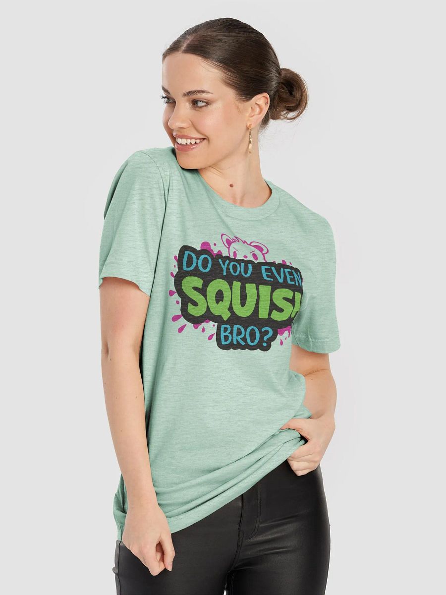 Do You Even Squish, Bro? product image (9)