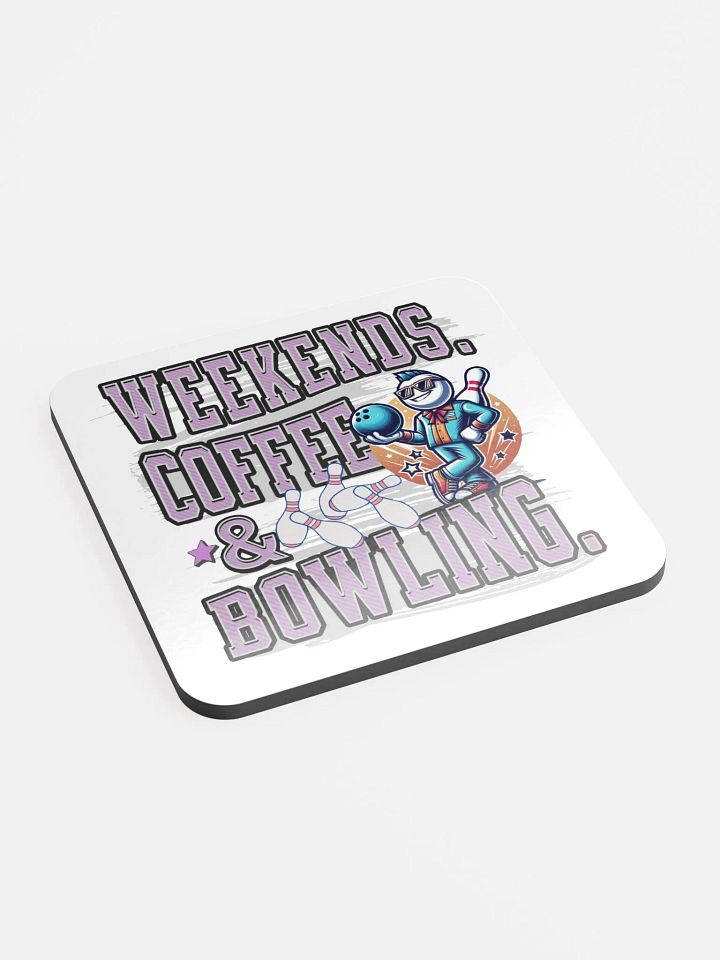 Weekends Coffee And Bowling Vibes Cork Coaster product image (1)