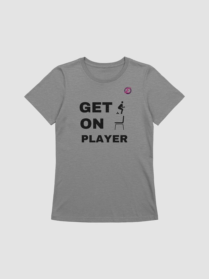 Womens "Get s*** on" (dark text) T-Shirt product image (1)