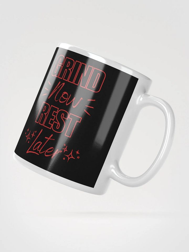 Grind Now, Rest Later Mug product image (4)