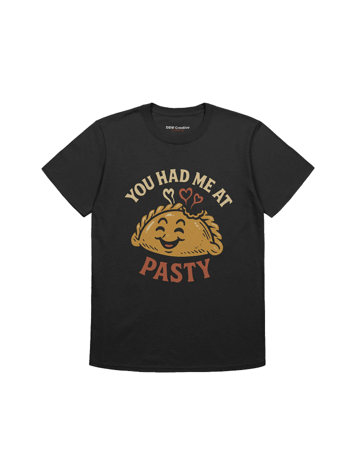 "You Had Me At Pasty" Unisex T-Shirt product image (2)