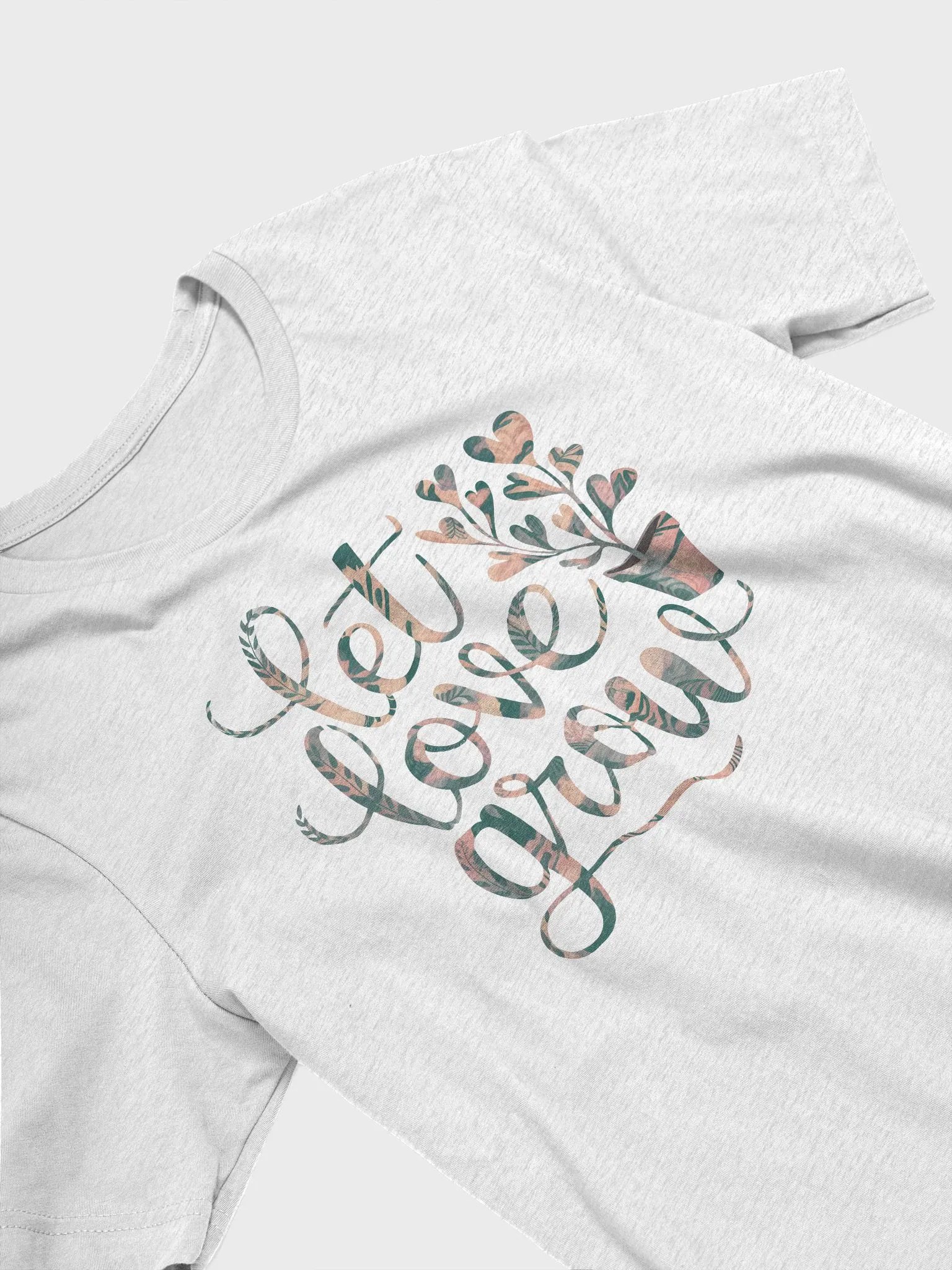 “Let Love Grow” t-shirt, Spread positivity, Power of love and growth, Inspiring clothing, Positive message, Uplifting fashion statement, Belief in love, unique gift, mindful wardrobe choice product image (3)