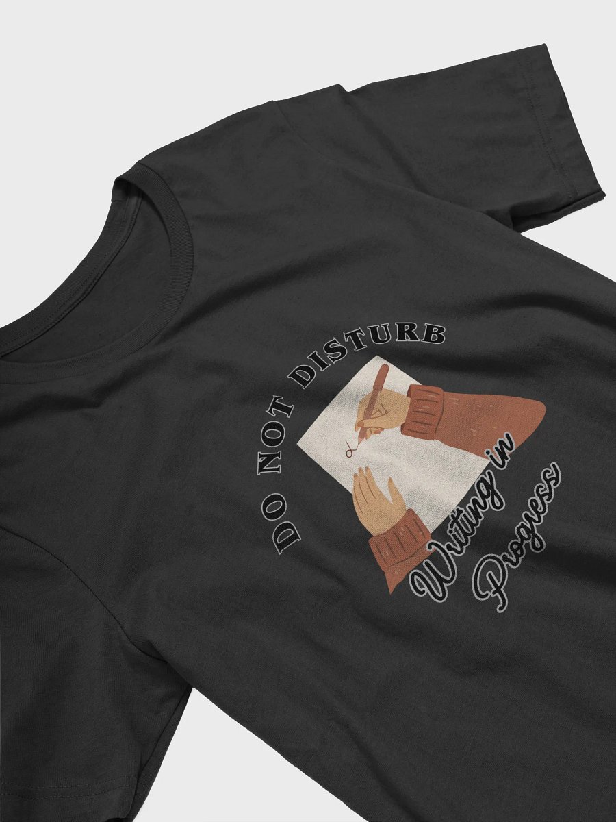 Do Not Disturb: Writing In Progress Shirt product image (14)