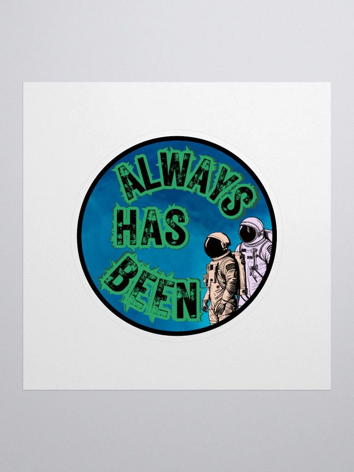 Always has been 2