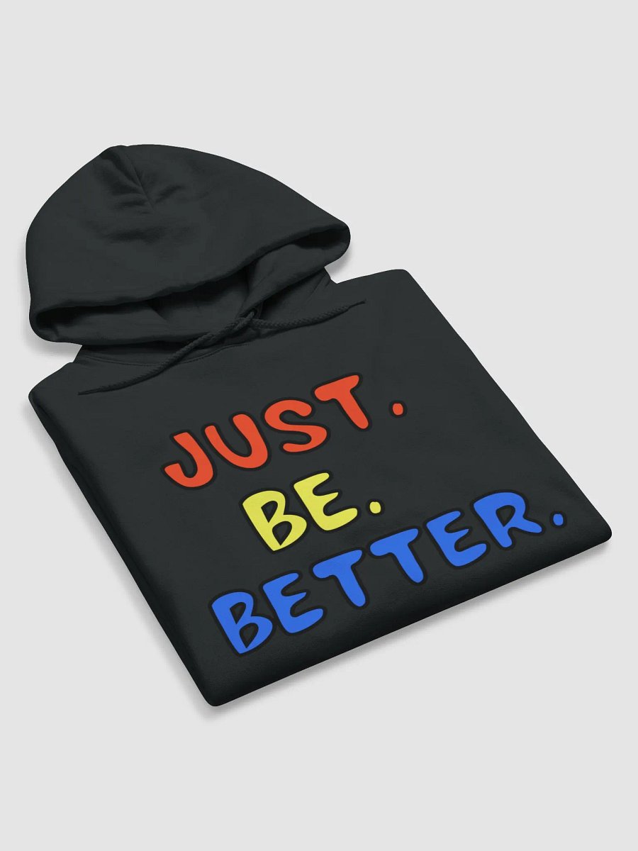 Just. Be. Better Hoodie product image (20)
