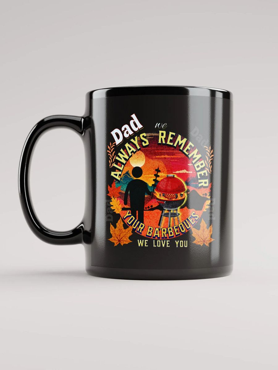 Black coffee mug ‘ Dad, we always remember your Barbeques’   fathers day gift product image (12)