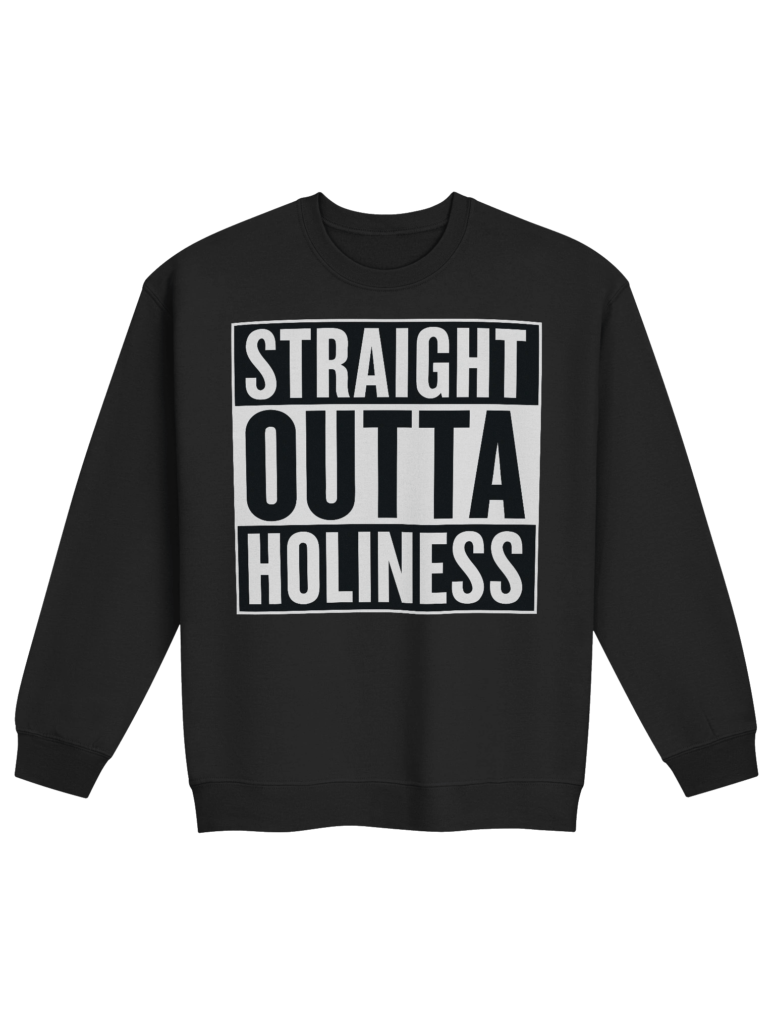 Straight Outta Holiness Classic Crewneck Sweatshirt product image (1)
