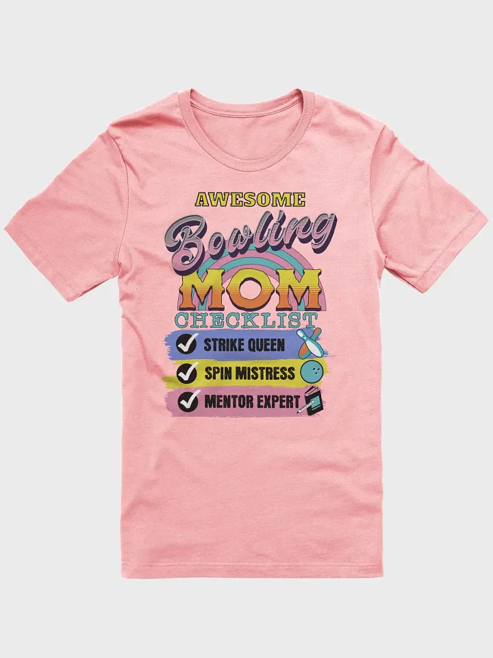 Awesome Bowling Mom Checklist T-Shirt product image (43)