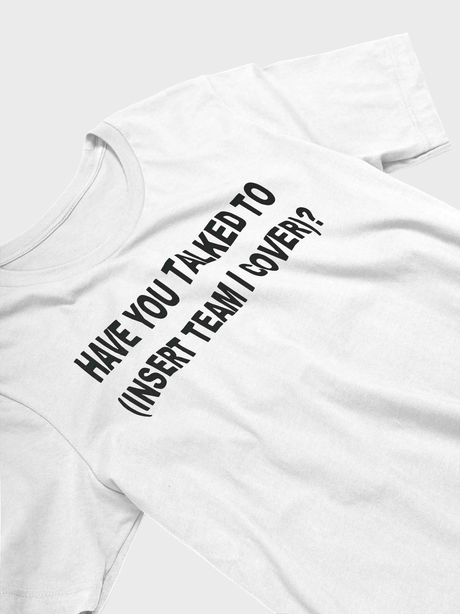 Darin Gantt Have You Talked To Insert Team Cover Shirt product image (4)