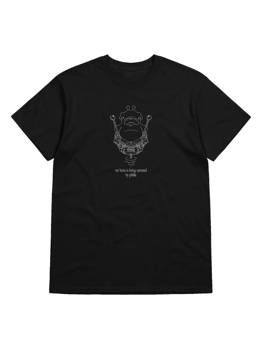 I AM BEING OPERATED BY A PIBBLE TEE product image (13)