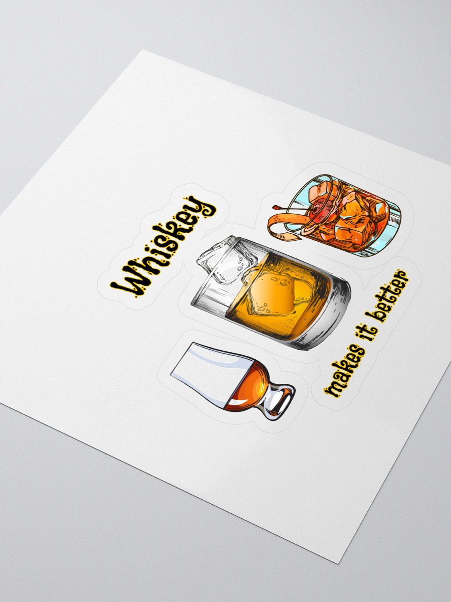 Whiskey makes it better sticker product image (3)