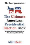 (PDF) The Ultimate American Presidential Election Book: Every Presidential Election in American History (1788-2020) PDF Download product image (1)