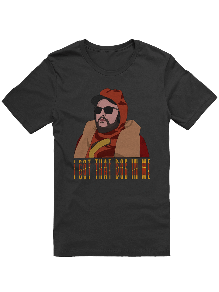 I Got That Dog In Me Tee product image (4)