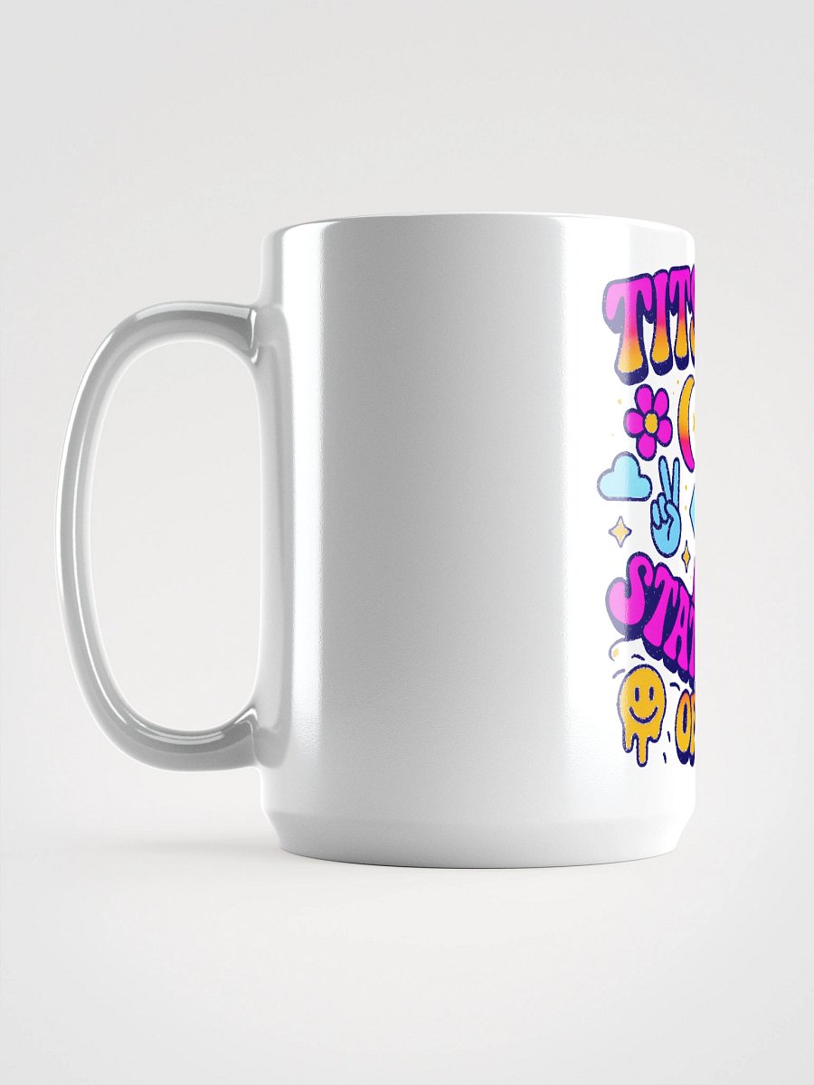 Tits out State of Mind - the mug product image (6)