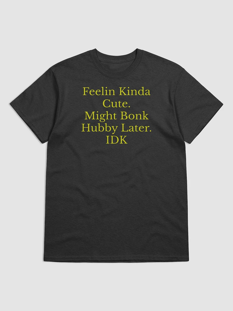 Feelin kinda cute Bonk Shirt 2 product image (3)