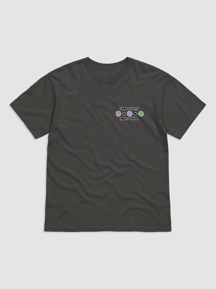 Linked Lists Aren't Real Tee product image (4)