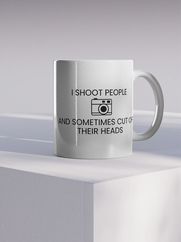 Gloss Mug (I Shoot People and Sometimes Cut Off Their Head) product image (1)