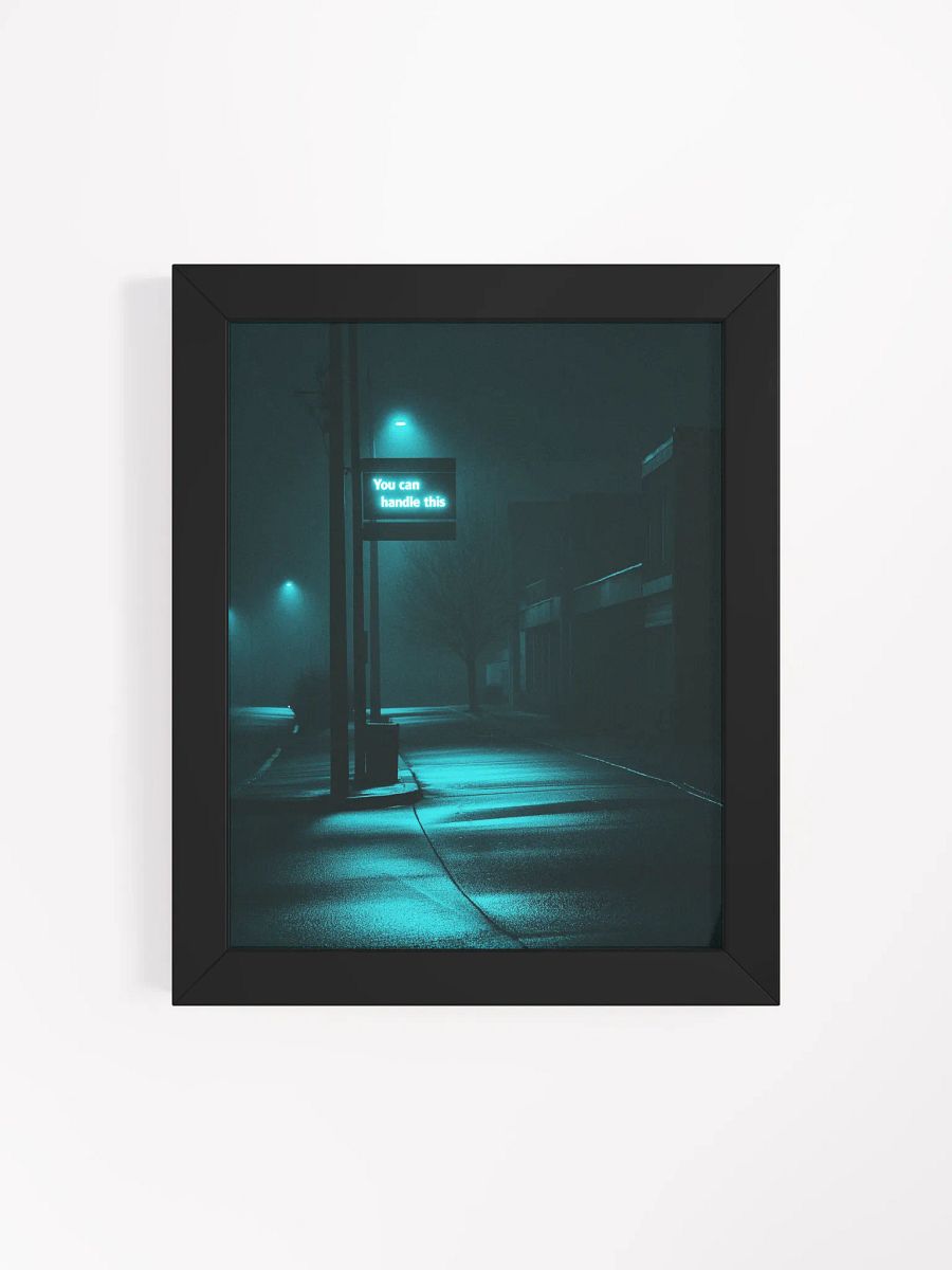 "You can handle this" Framed Poster product image (46)