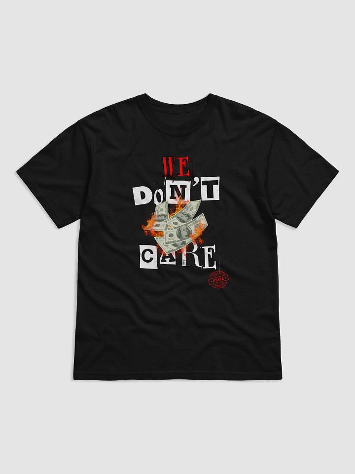 We Don't Care Made in China product image (2)
