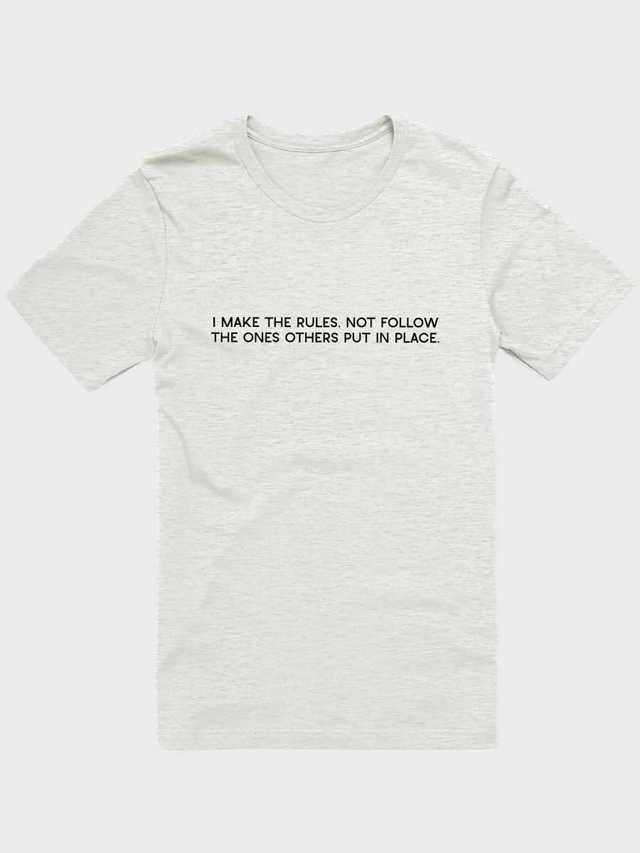 I Make The Rules Unisex T-Shirt product image (2)