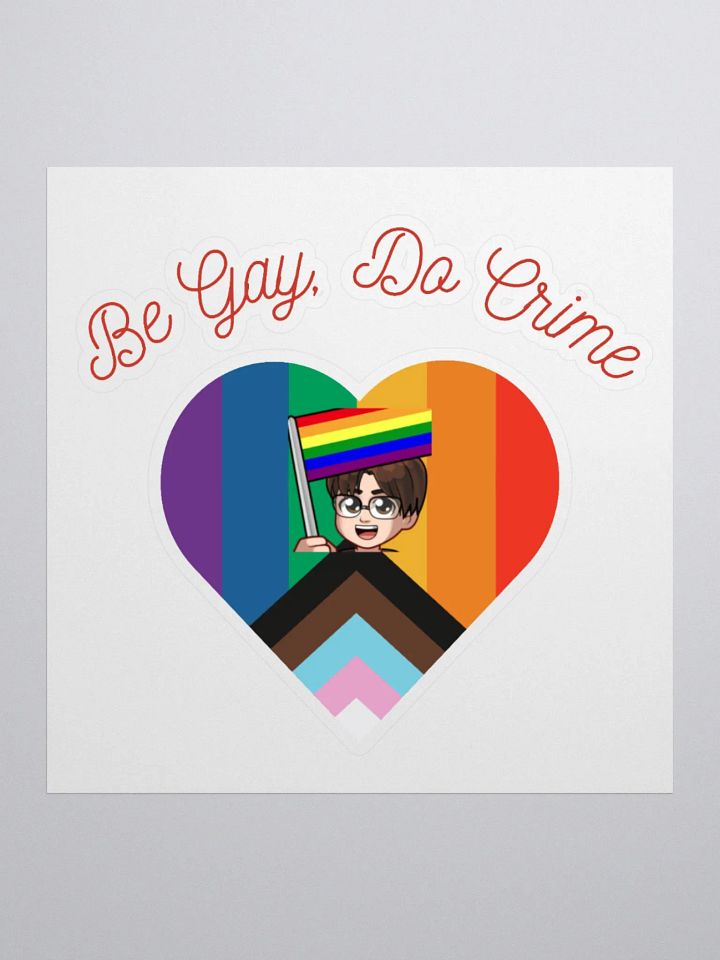 Be Gay, Do Crime Sticker product image (1)