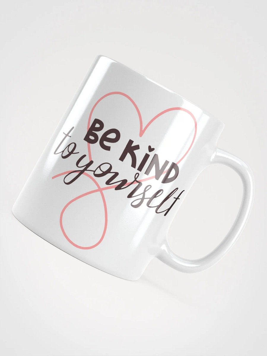 Be Kind to Yourself Mug product image (4)