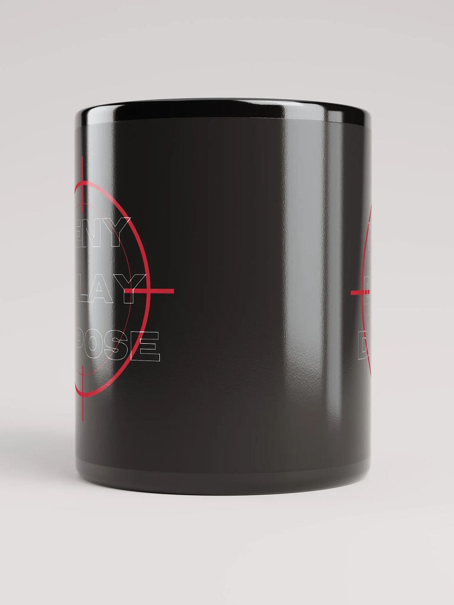 DENY DELAY DEPOSE product image (9)