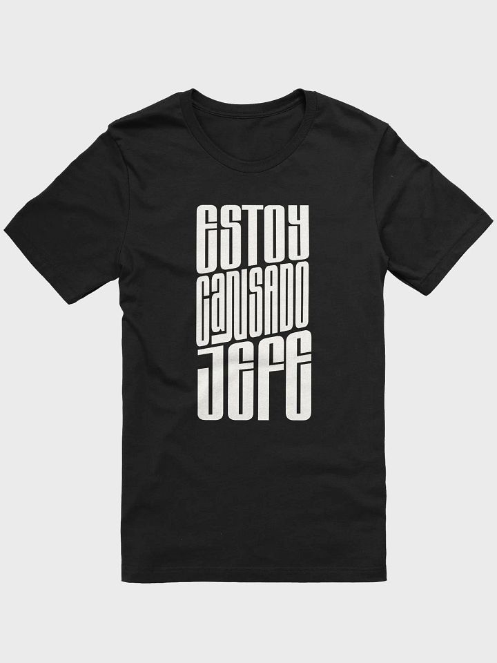 Estoy Cansado Jefe Camiseta Unisex product image (2)