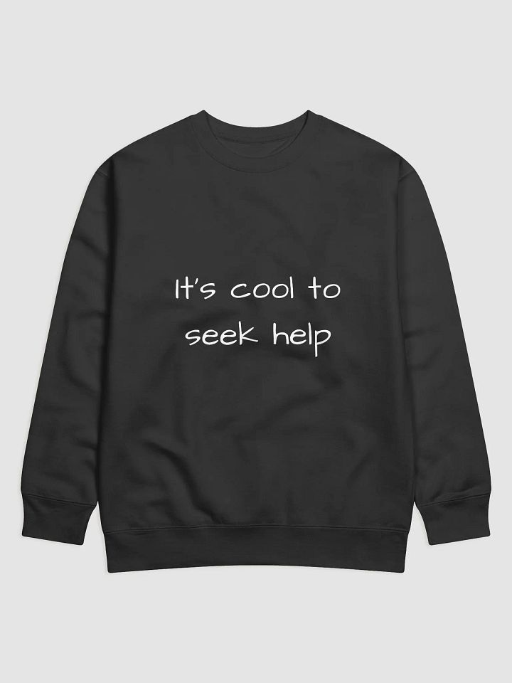 It's Cool to Seek Help - Supportive Mental Health Awareness Sweatshirt product image (1)
