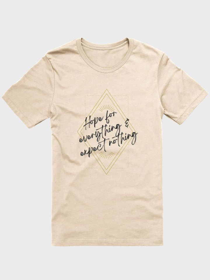 Hope for everything... - T-Shirt product image (1)