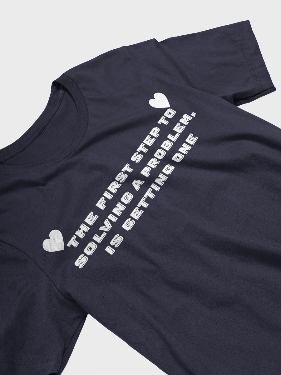 ♥First step to solving a problem♥ shirt product image (15)