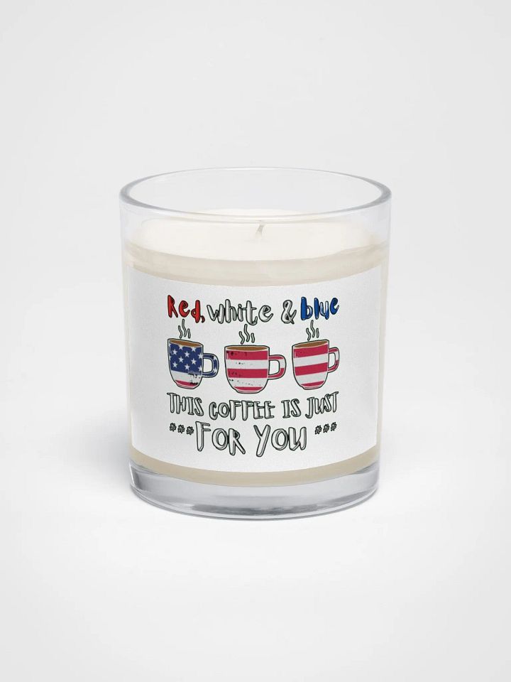 RED, WHITE AND BLUE, THIS COFFEE IS JUST FOR YOU product image (1)