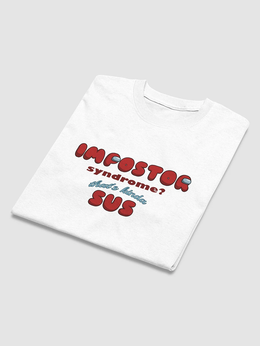 Impostor syndrome? That's kinda sus T-shirt product image (9)