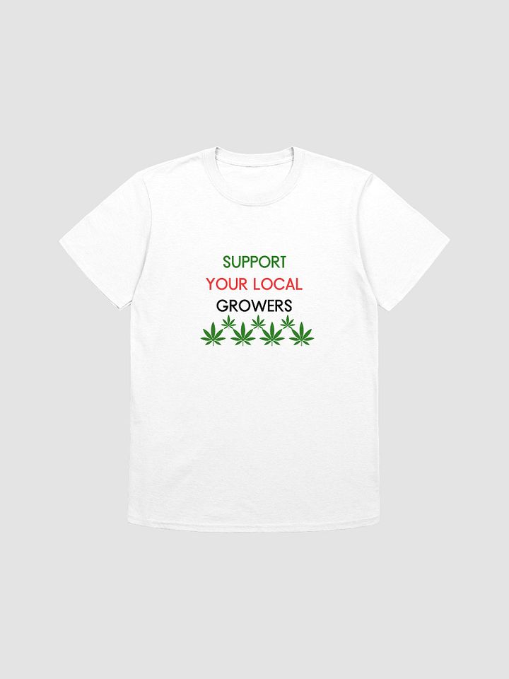 Support Your Local Growers T-Shirt product image (1)