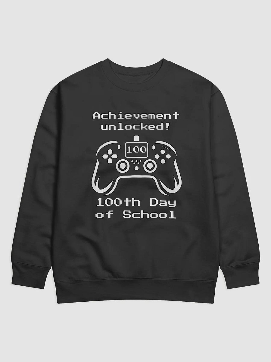 Achievement Unlocked 100th Day of School Funny Sweatshirt product image (1)