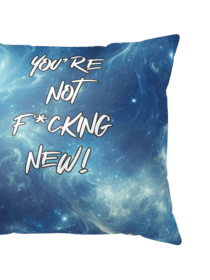 Elevated - You're Not F*cking New All-Over Print Pillow product image (2)