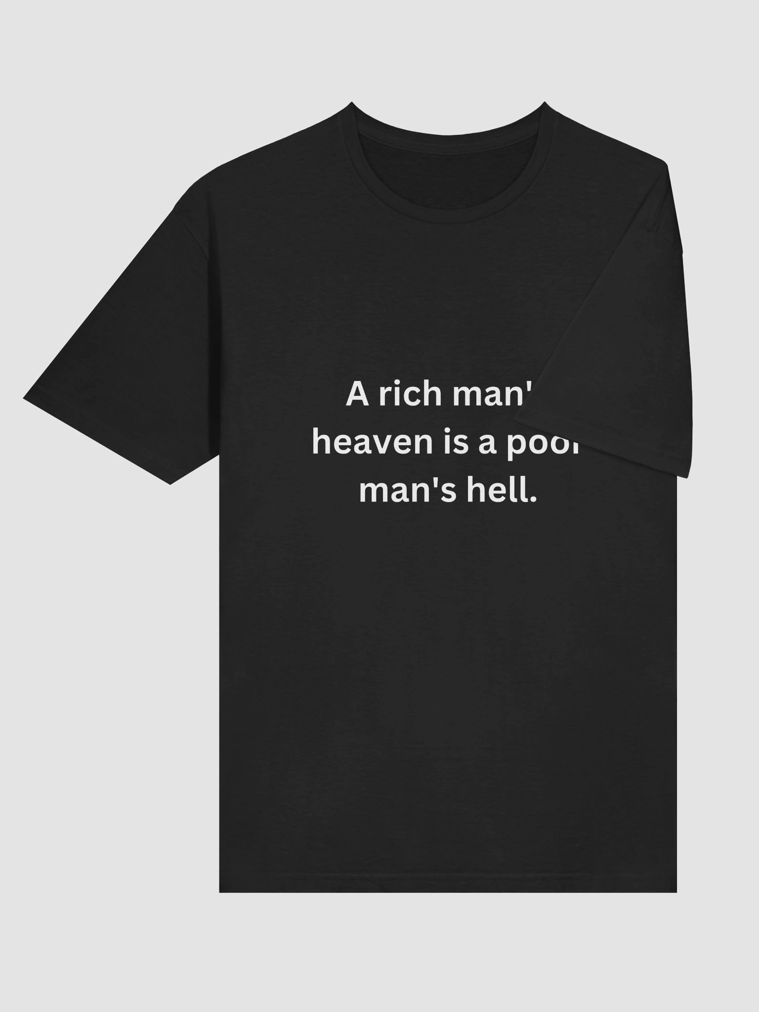 Inspired by Lammy, "A rich man's heaven is a poor man's hell." product image (6)