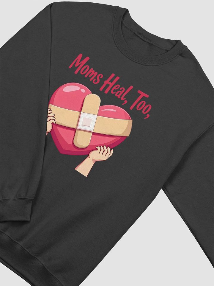 Moms Heal, Too Crewneck Sweatshirt product image (15)