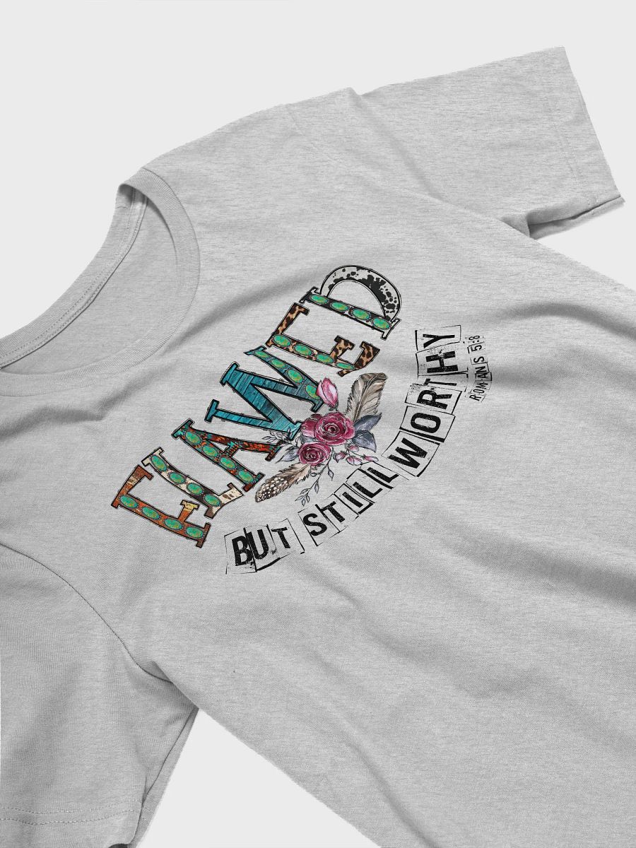 Flawed But Still Worthy - Adult T-Shirt product image (5)