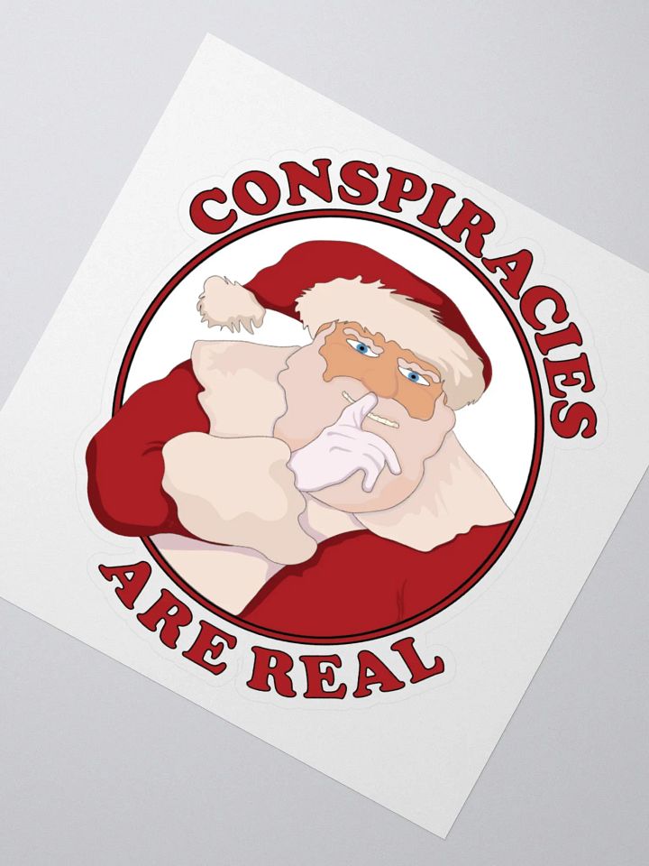 Conspiracies Are Real - Santa Claus - Kiss Cut Stickers product image (1)