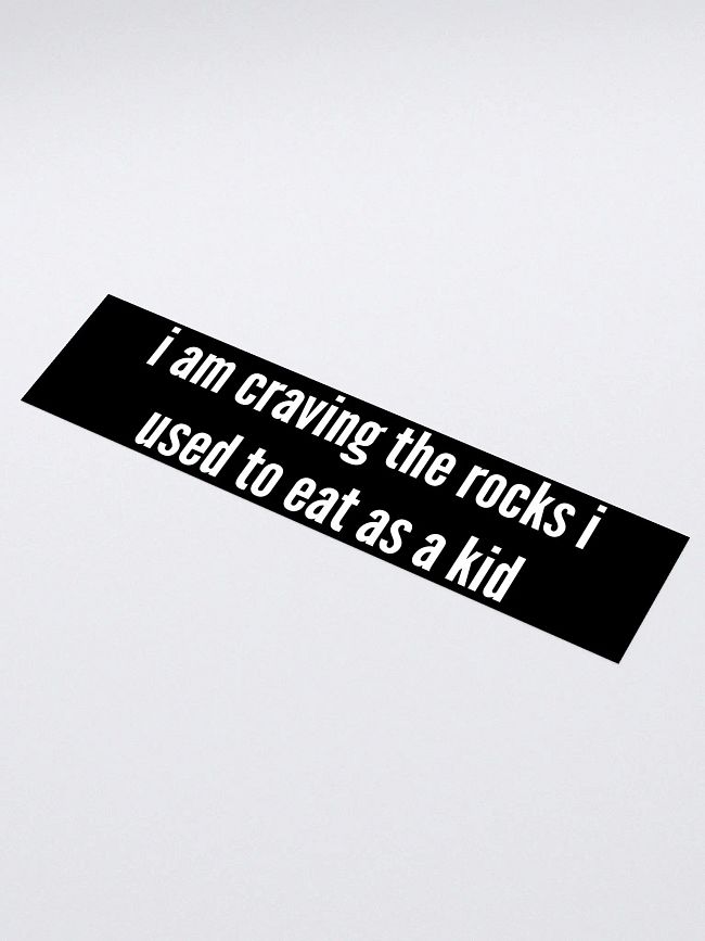 I am craving the rocks I used to eat