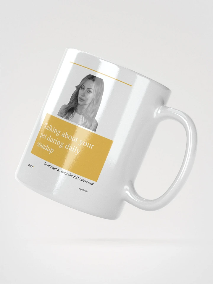 Soychotic daily standup ORLY mug product image (4)