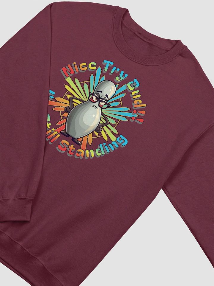 Nice Try Bud Im Still Standing Bowling Pin Crewneck Sweatshirt product image (10)