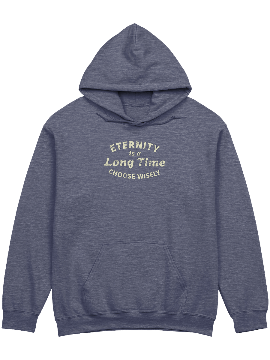 Eternity Is A Long Time. Choose Wisely Hoodie product image (9)
