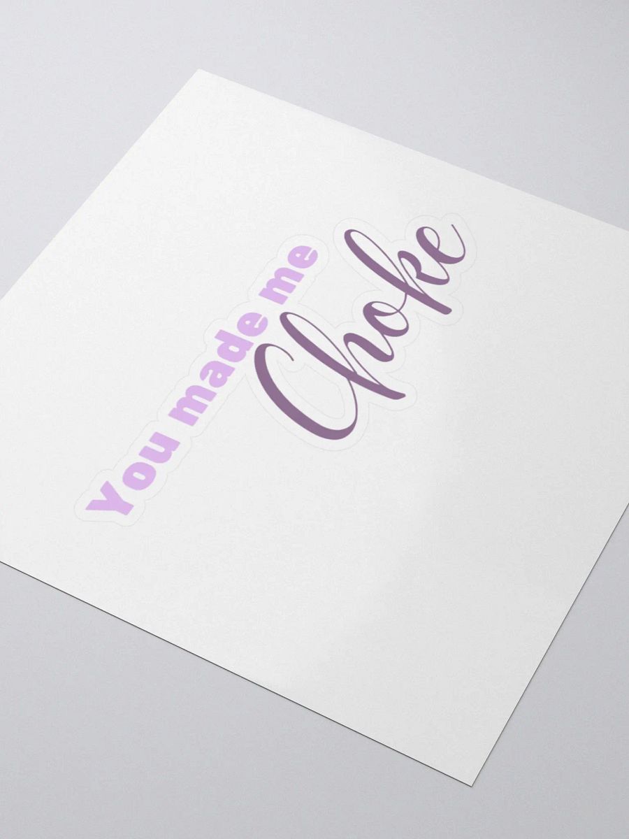 You made me choke, quote sticker, pink product image (7)