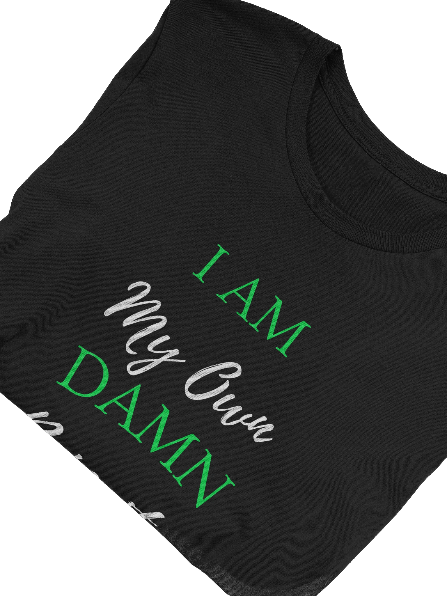 I Am My Own DAMN Priority – Statement Tee product image (5)