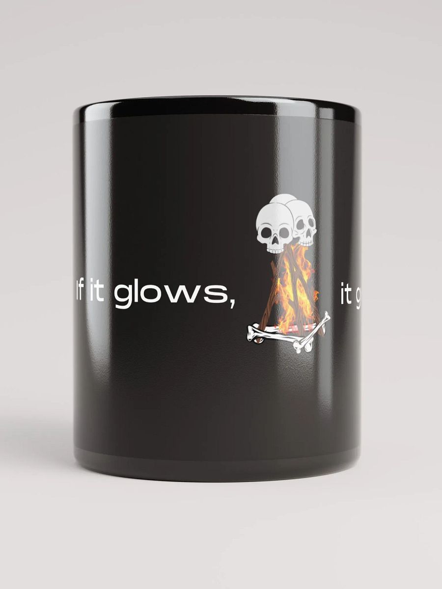 If it glows, it goes | Mug product image (10)
