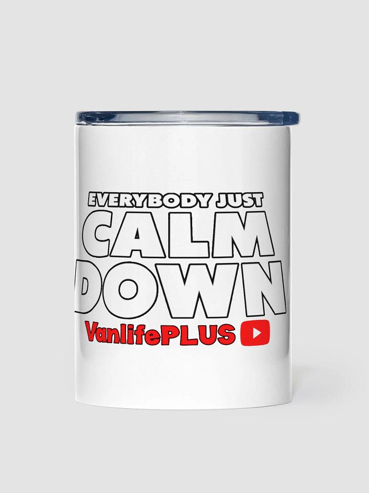 Everybody Just Calm Down Stainless Steel Tumbler product image (1)